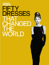 Best Fashion Books: Fifty Dresses That Changed the World